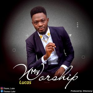 My Worship - Lucas