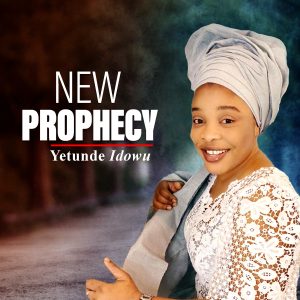 New Prophecy - Yetunde Idowu