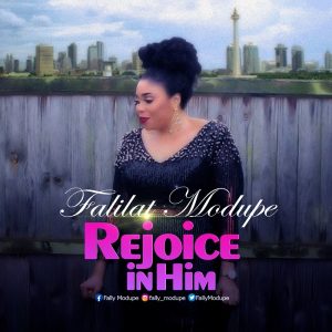 Rejoice In Him - Falilat Modupe