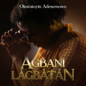 Agbanilagbatan - Oluwatoyin Adesemowo