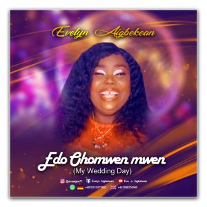 Edo Ohomwen Mwen - Evelyn Aigbekean