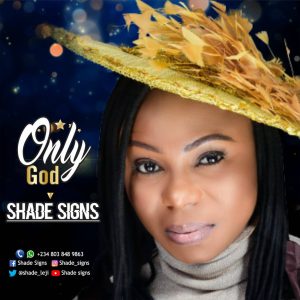 Only God - Shade Signs
