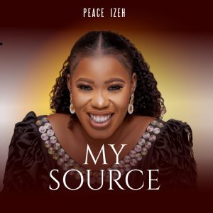 My Source - Peace Izeh