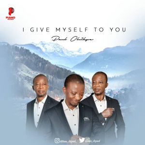 I Give Myself To You - Dr. Paul Oluikpe