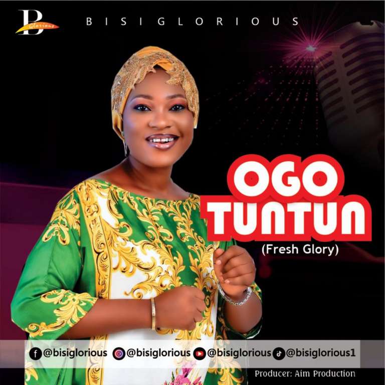 Ogo Tuntun - Bisi Glorious || Christiandiet