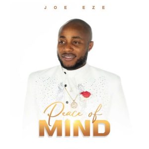 Peace Of Mind - Joe Eze