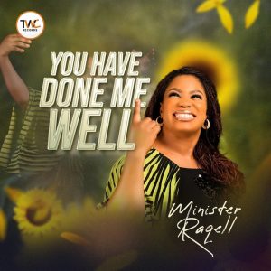 You Have Done Well - Minister Raqell