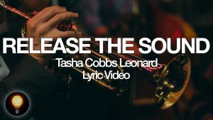 Lyrics Release The Sound By Tasha Cobbs