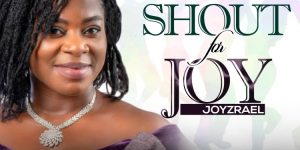 Shout For Joy – Joyzrael
