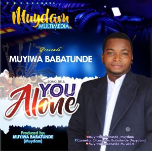 You Alone - Muyiwa Babatunde
