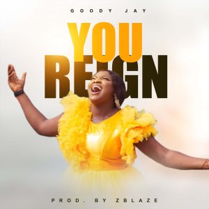 You Reign - Goody Jay