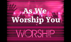 Lyrics As We Worship You By Don Moen