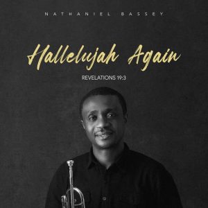 Lyrics Hallelujah Challenge Praise Medley By Nathaniel Bassey