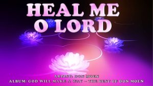 Lyrics Heal Me O Lord By Don Moen