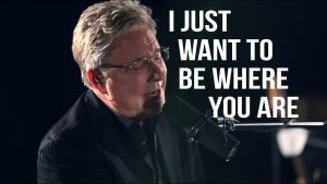 Lyrics I Want To Be Where You Are By Don Moen