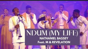 Lyrics Ndum (My Life) By Nathaniel Bassey