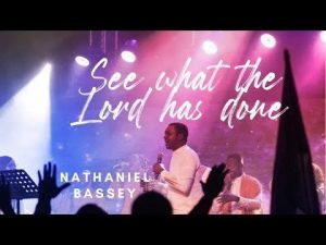 Lyrics See What The Lord Has Done By Nathaniel Bassey