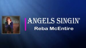 Angel Singin' Lyrics – Reba McEntire