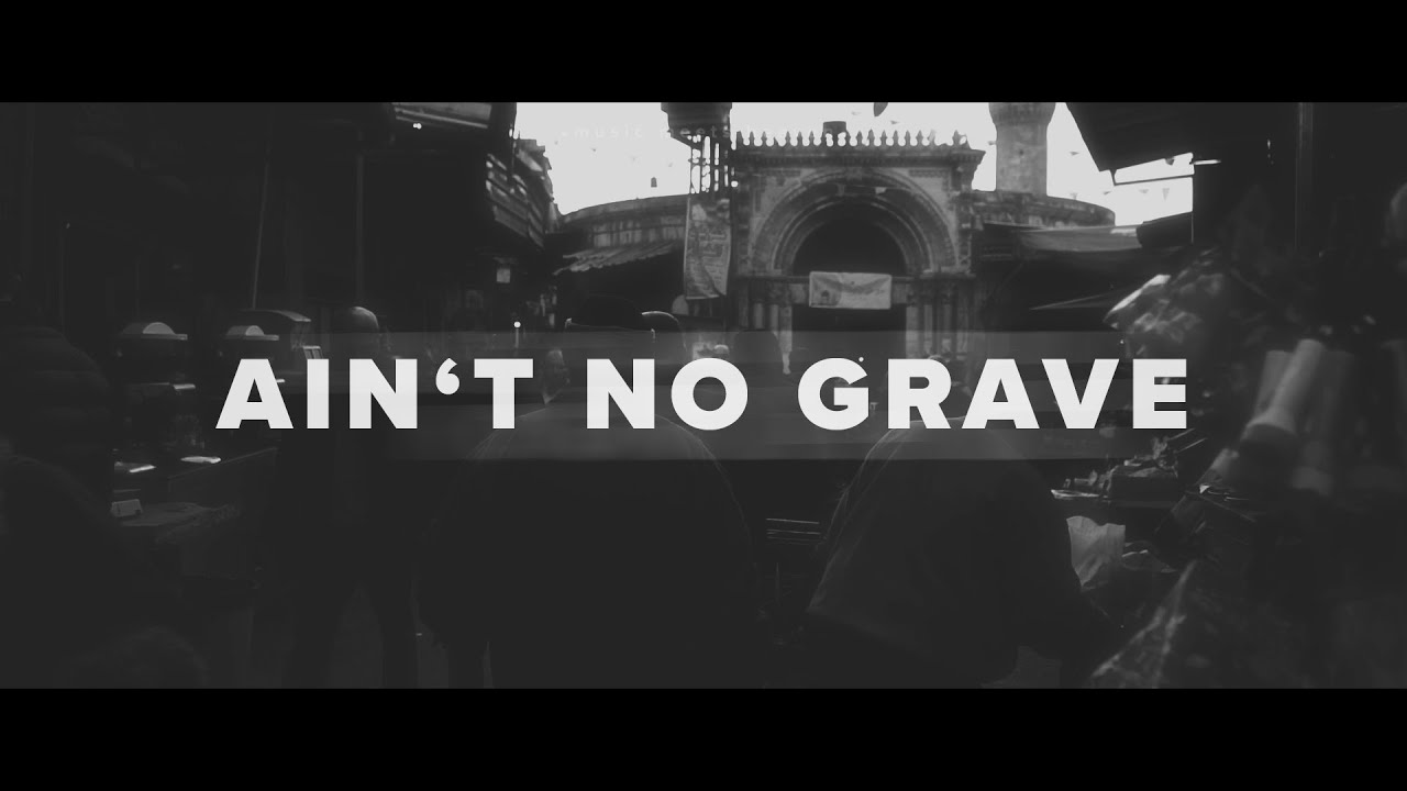 Ain’t No Grave Lyrics – Bethel Music | Christiandiet