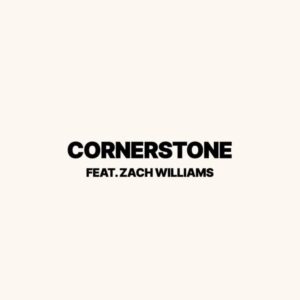 Cornerstone Lyrics TobyMac Ft. Zach Williams