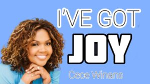 I’ve Got Joy Lyrics CeCe Winans