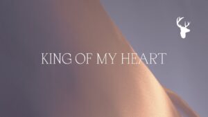 King Of My Heart Lyrics – Bethel Music