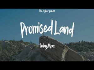 Promised Land Lyrics TobyMac