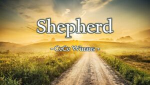 Shepherd Lyrics (Live) CeCe Winans