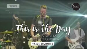 This Is The Day Lyrics – Planetshakers