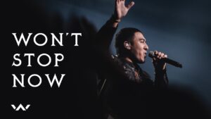 Won’t Stop Now Lyrics – Elevation Worship