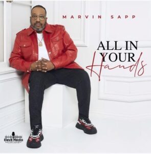 All In Your Hands Lyrics Marvin Sapp