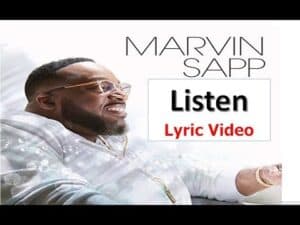 Listen Lyrics Marvin Sapp