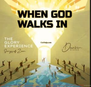 When God Walks In Lyrics By Dunsin Oyekan