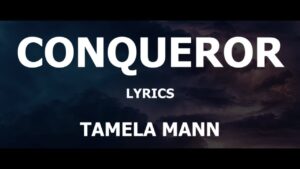 Conqueror Tamela Mann Lyrics