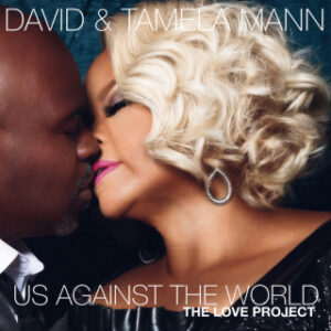 Us Against The World Lyrics Tamela Mann & David Mann