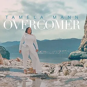 Overcomer By Tamela Mann Lyrics
