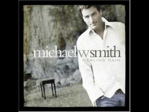 Cry For Love Michael W. Smith Lyrics