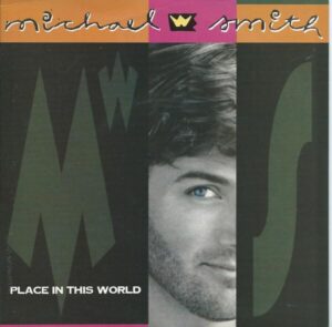 Place In This World Lyrics Michael W. Smith