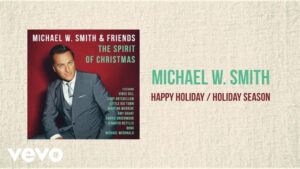 Happy Holidays / Holiday Season Lyrics Michael W. Smith