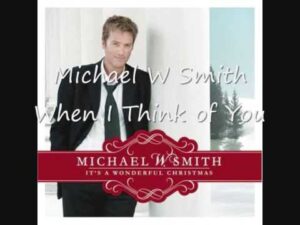 When I Think Of You Michael W. Smith Lyrics Ft. The African’s Children’s Choir