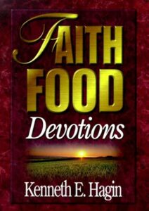 Faith Food Devotions By Kenneth E. Hagin [PDF Download]