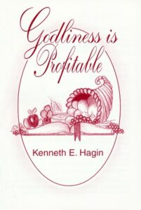 Godliness Is Profitable By Kenneth E. Hagin [PDF Download]