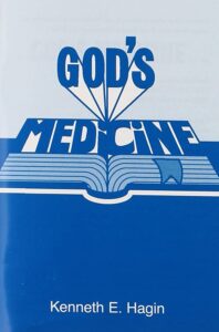 God’s Medicine By Kenneth E. Hagin [PDF Download]