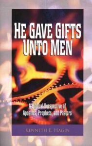 He Gave Gifts Unto Men By Kenneth E. Hagin [PDF Download]