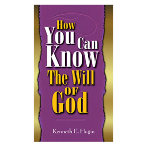 How You Know The Will Of God By Kenneth E. Hagin [PDF Download]