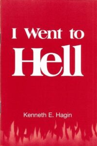 I Went To Hell By Kenneth E. Hagin [PDF Download]