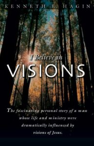 Kenneth E. Hagin I Believe In Vision [PDF Download]