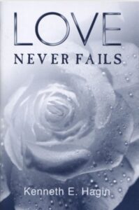 Kenneth E. Hagin Love Never Fails [PDF Download]
