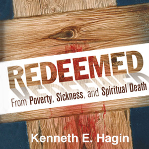 Redeemed By Kenneth Hagin [PDF Download]