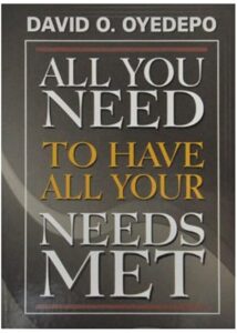 All You Need To Have All Your Needs Met By David Oyedepo [PDF Download]